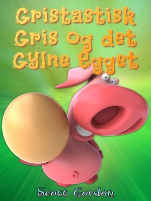 cover image of Gristastisk Gris og det Gylne Egget